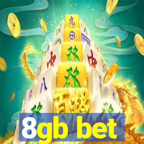 8gb bet